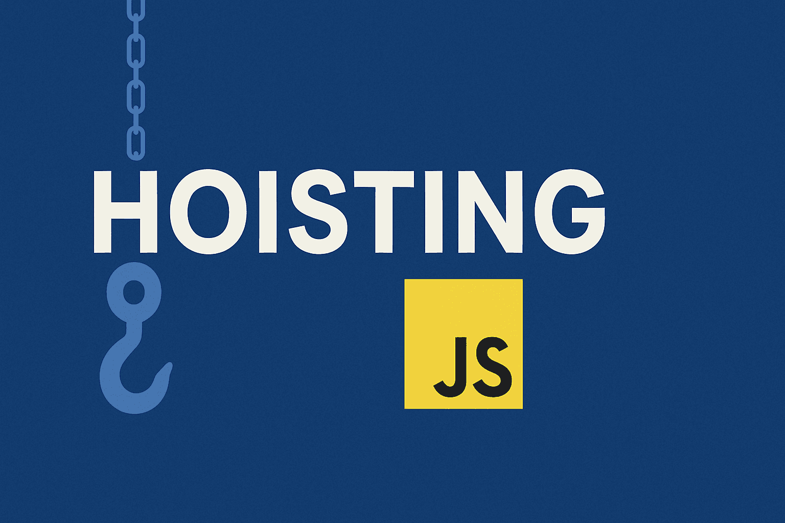 🚀 JavaScript Hoisting: Konsep Fundamental yang Sering Disalahpahami Developer Pemula